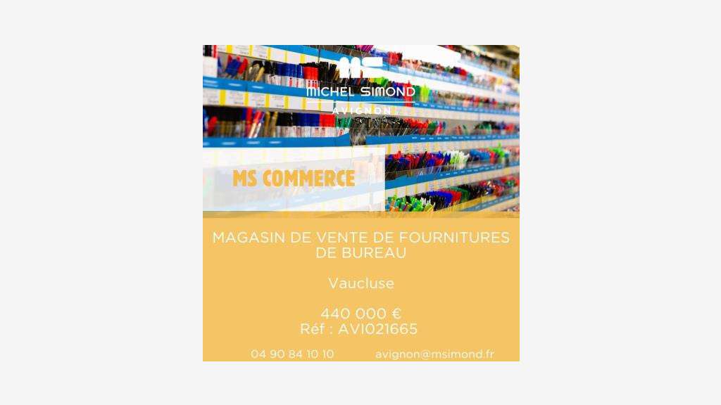 Vente société de fournitures de bureau au Vaucluse