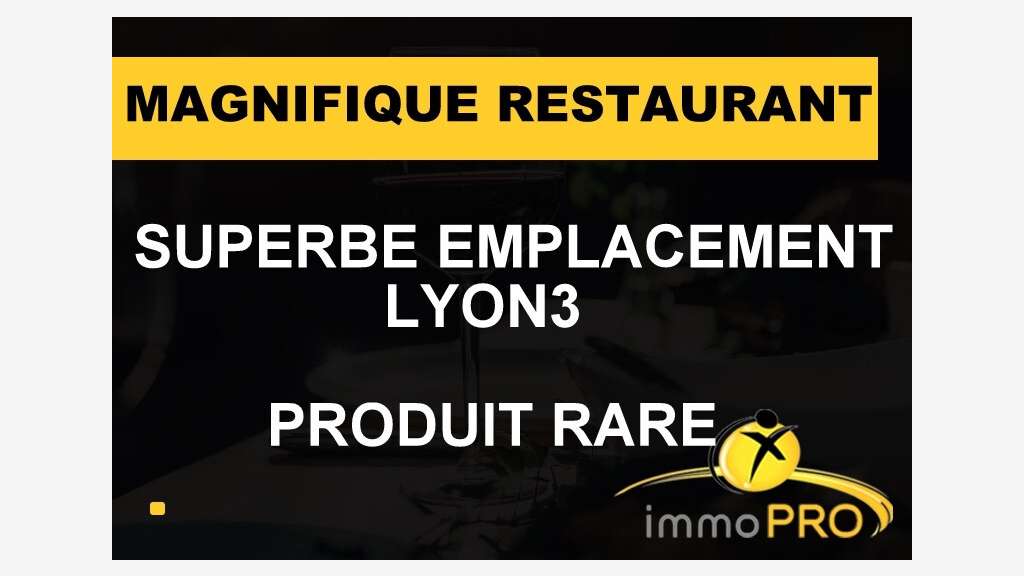 Vente magnifique restaurant Lyon 3 emplacement N°1