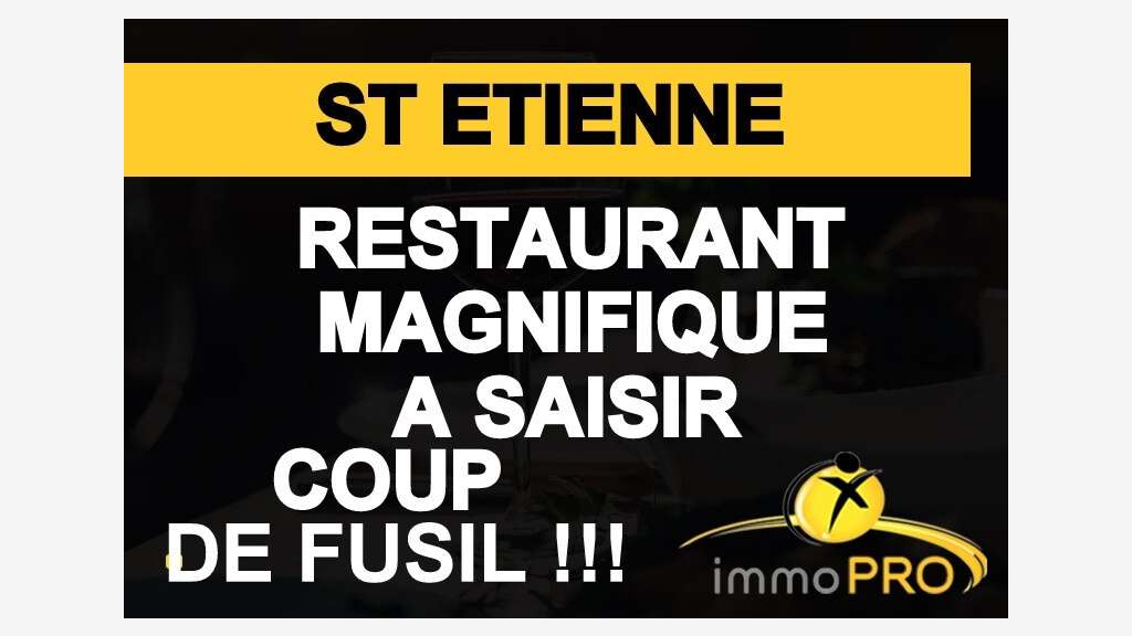 Vente restaurant belle notoriété à Saint Etienne