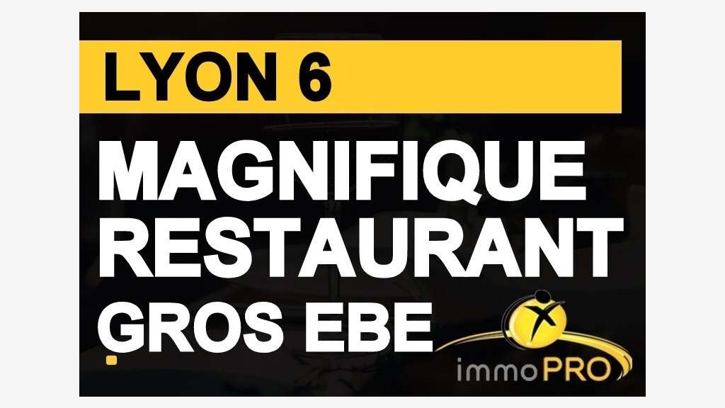 A vendre magnifique restaurant  69006