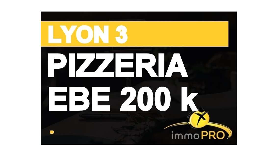 AV très belle pizzeria avec excellent EBE à Lyon