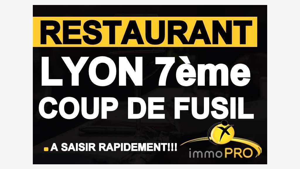 AV restaurant emplacement idéal à Lyon 69007