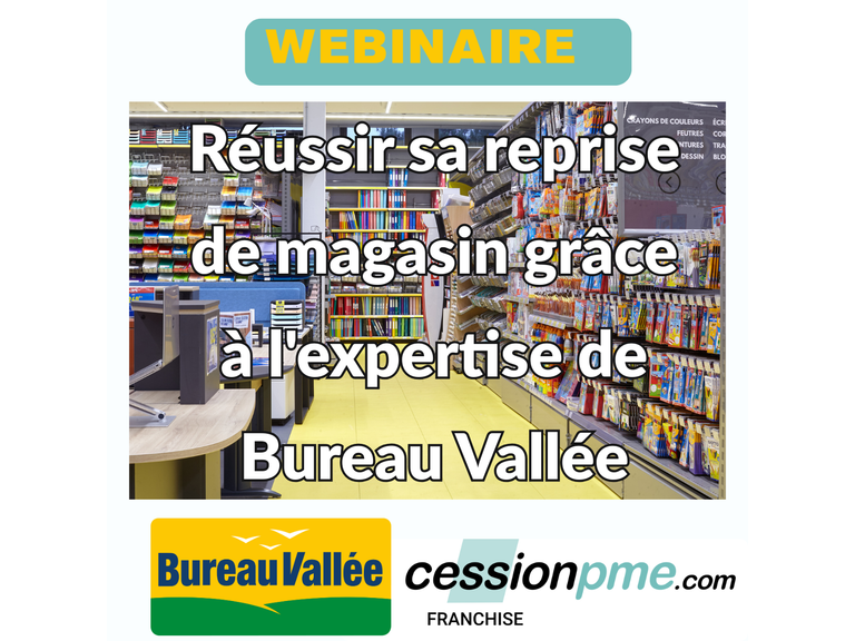 💻 Webinaire 4 décembre 2025 : CessionPME❌ Bureau Vallée